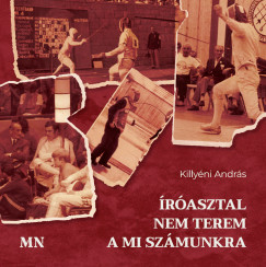 Killyni Andrs - rasztal nem terem a mi szmunkra