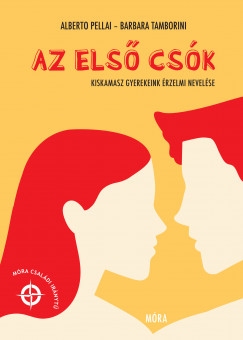 Alberto Pellai - Barbara Tamborini - Az els csk