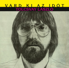 Tolcsvay Lszl - Vrd ki az idt - CD