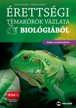 Juhsz Katalin - Lengyel Adrien - rettsgi tmakrk vzlata biolgibl - kzp- s emelt szinten