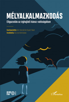 Jem Bendell  (Szerk.) - Rupert Read  (Szerk.) - Mlyalkalmazkods