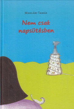 Maklri Tams - Nem csak napstsben