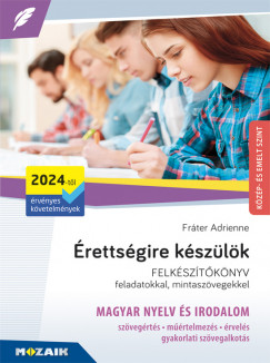 Frter Adrienne - rettsgire kszlk - Magyar nyelv s irodalom (2024-tl rv. kvetelmnyek) - Kzp- s emelt szint, rsbeli - MS-3325U