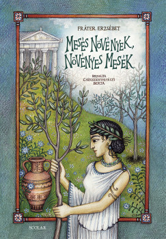 Frter Erzsbet - Mess nvnyek, nvnyes mesk
