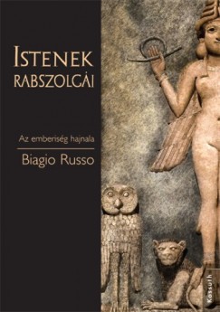 Biagio Russo - Istenek rabszolgi