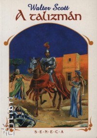 Sir Walter Scott - A talizmn